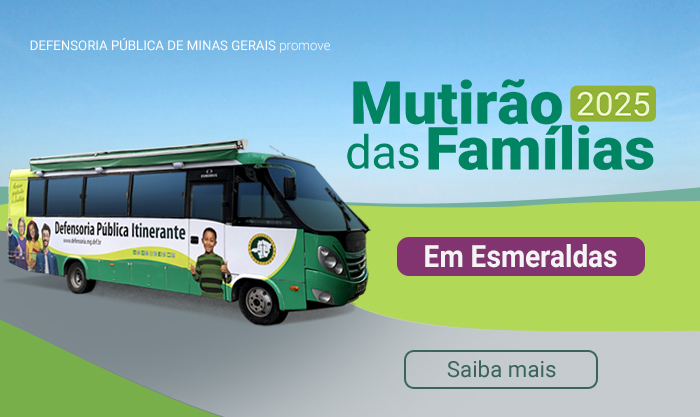 Defensoria Pública Itinerante realizará Mutirão das Famílias em Esmeraldas com atendimento gratuito à população  1