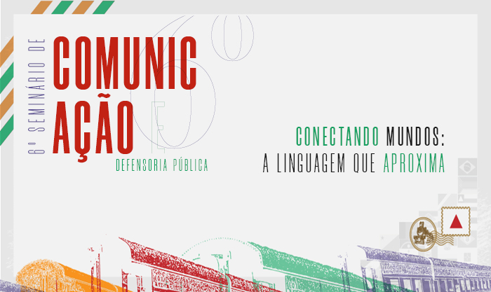 DPMG vai sediar o ‘6º Seminário de Comunicação e Defensoria Pública’, reunindo profissionais de várias partes do país 1