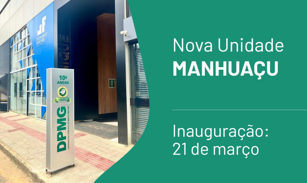 Manhuaçu recebe unidade da Defensoria Pública de Minas Gerais. Inauguração será nesta sexta, dia 21 de março  1