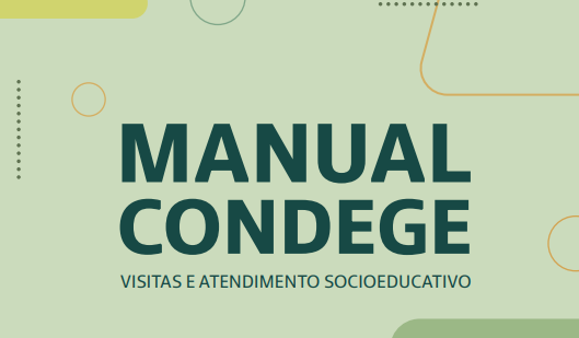 Defensoria Pública lança manual do Condege voltado para atendimento socioeducativo na defesa dos direitos da criança e do adolescente  1