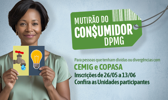 DPMG abre inscrições para o I Mutirão do Consumidor em 6 unidades com atendimentos sobre pendências nas contas de água e energia     1